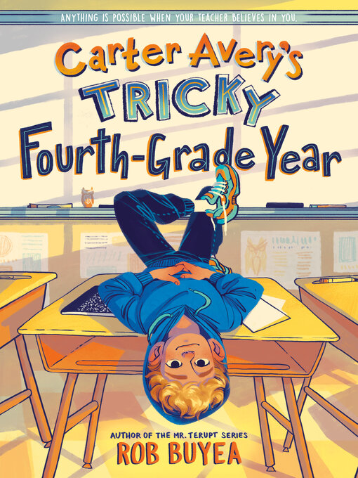 Title details for Carter Avery's Tricky Fourth-Grade Year by Rob Buyea - Available